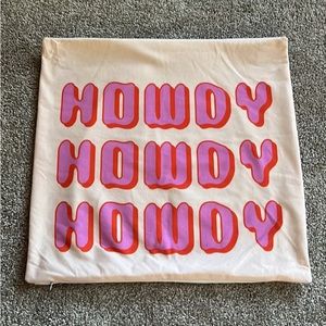 “Howdy, Howdy, Howdy” Pillow Case